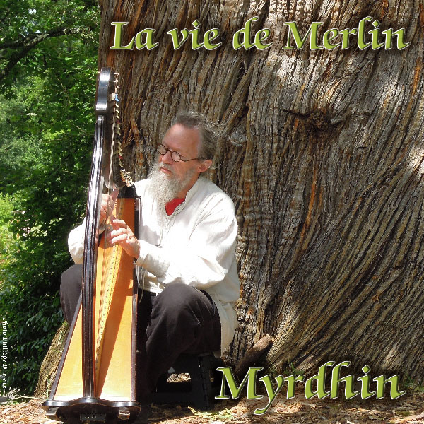 Myrdhin - La Vie de Merlin